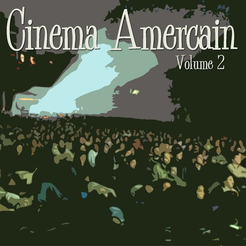 Cinema Americain  Vol 2