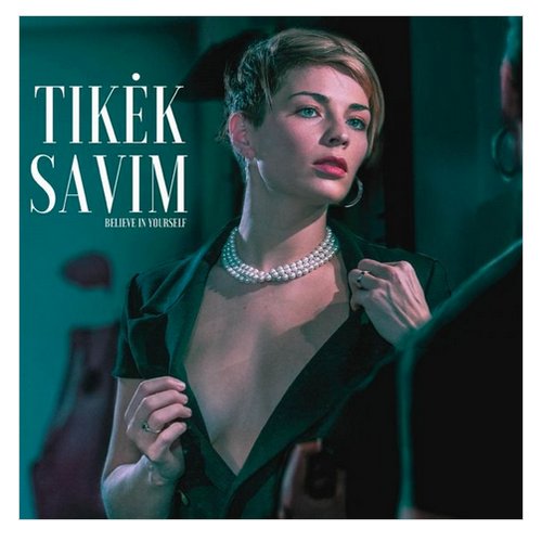 Tikėk Savim (Believe in Yourself)