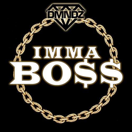 Imma BO$$