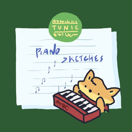 TUNIC (Piano Sketches) [piano sketch]