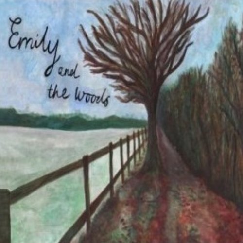 Emily And The Woods EP