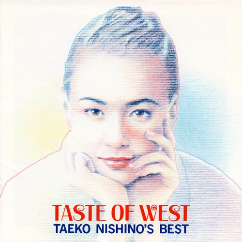 TASTE OF WEST -TAEKO NISHINO'S BEST-