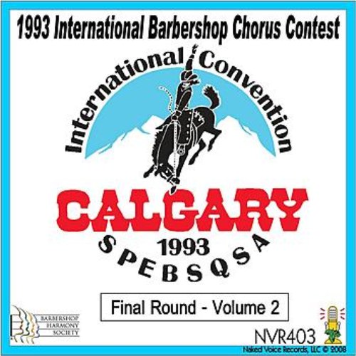 1993 International Barbershop Chorus Contest - Final Round - Volume 2