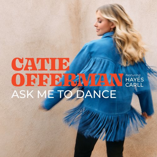 Ask Me To Dance (feat. Hayes Carll) - Single