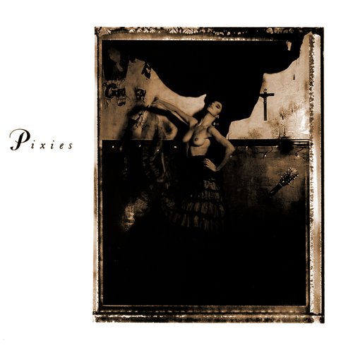 Surfer Rosa / Come on Pilgrim