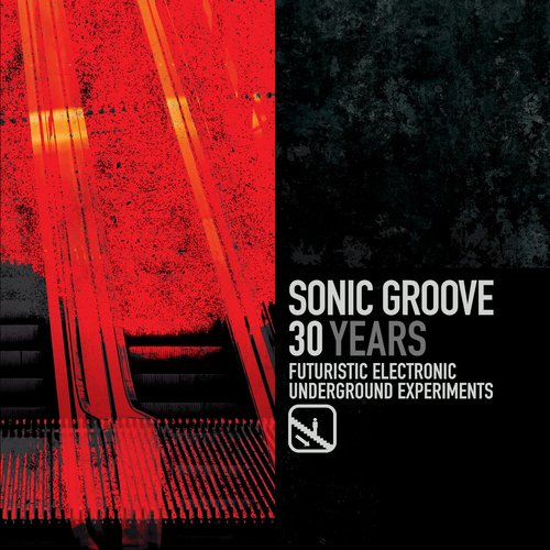 30 Years : Sonic Groove (1995-2025) [Explicit]