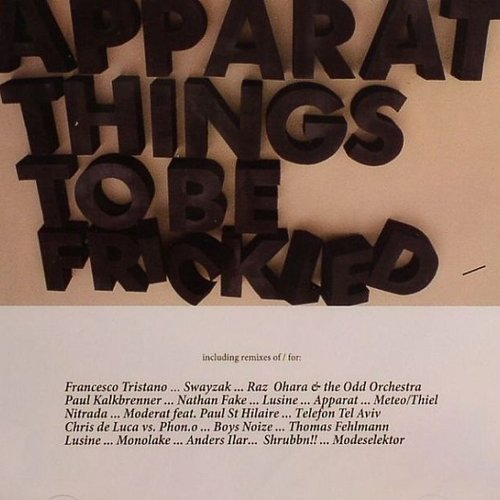 Things To Be Frickled (CD2 - Remix Apparat)