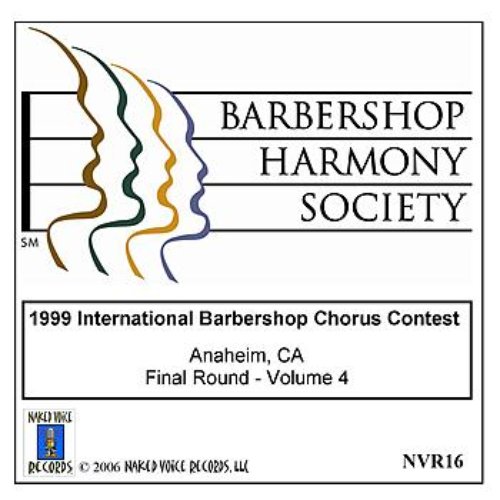 1999 International Barbershop Chorus Contest - Final Round - Volume 4