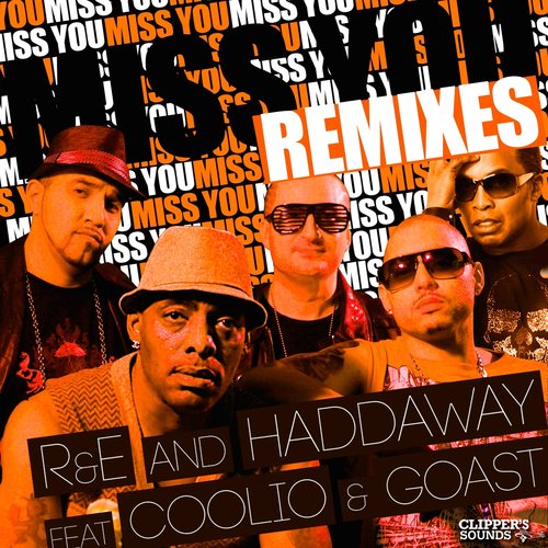 Miss You (feat. Haddaway, Coolio, Goast)