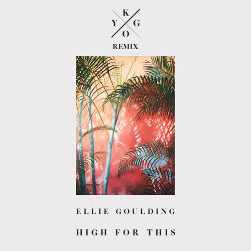 High For This (Kygo Remix)