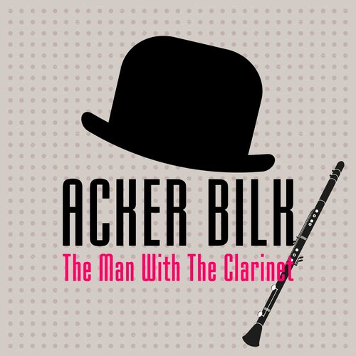 Acker Bilk - The Man With the Clarinet