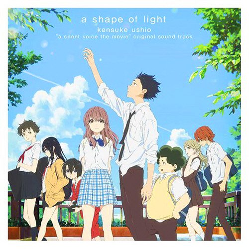 Koe no Katachi Original Soundtrack: a shape of light