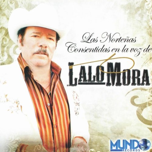 Las Nortenas Consentidas en la Voz de Lalo Mora