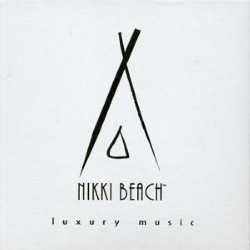 NIKKI BEACH Luxury Music