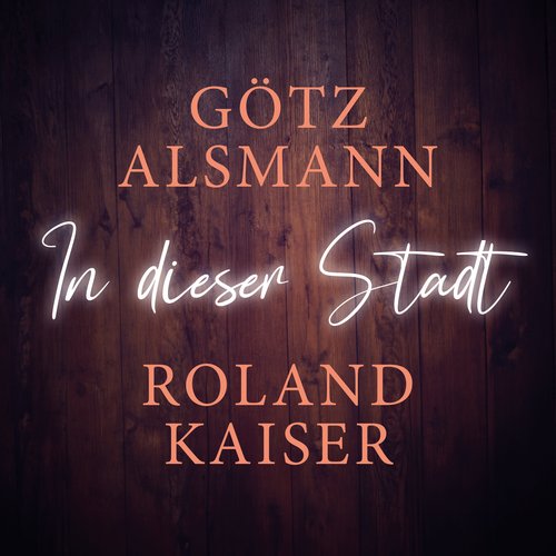 In dieser Stadt (feat. Roland Kaiser)