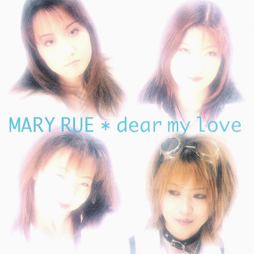 dear my love