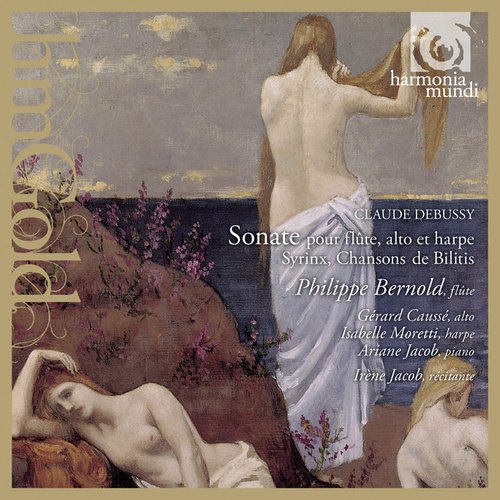 Claude Debussy: Sonate pour flûte, alto et harpe, Les Chansons de Bilitis, Syrinx