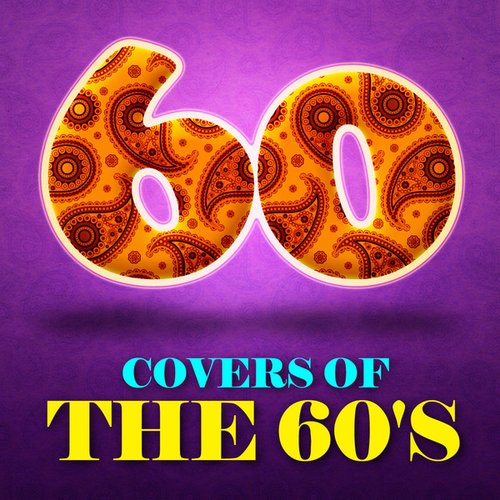 60 Covers of the 60's