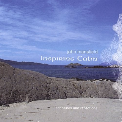 INSPIRING CALM: Scriptures & Reflections read to a calming background of soothing music, birdsong, gentle streams & ocean waves