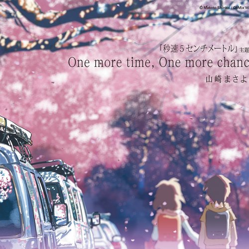 One more time，One more chance