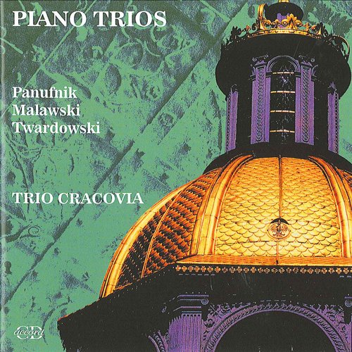 Panufnik, A.: Piano Trio / Malawski, A.: Piano Trio in C minor / Twardowski, R.: Piano Trio