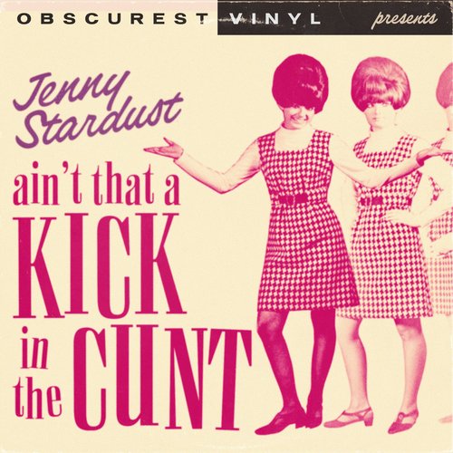 Ain’t That a Kick in the Cunt - Single
