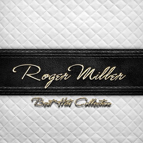 Best Hits Collection of Roger Miller