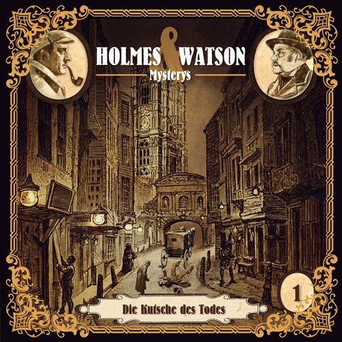 Holmes & Watson Mysterys Teil 1 - Die Kutsche des Todes