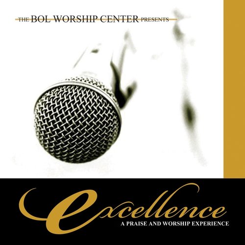Excellence: a Praise and Worship Experience