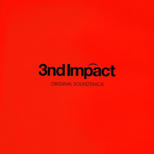 Evangelion 3nd Impact Original Soundtrack
