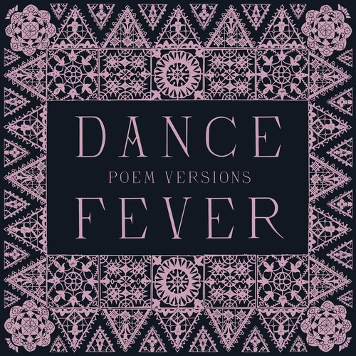 Dance Fever (Poem Versions)