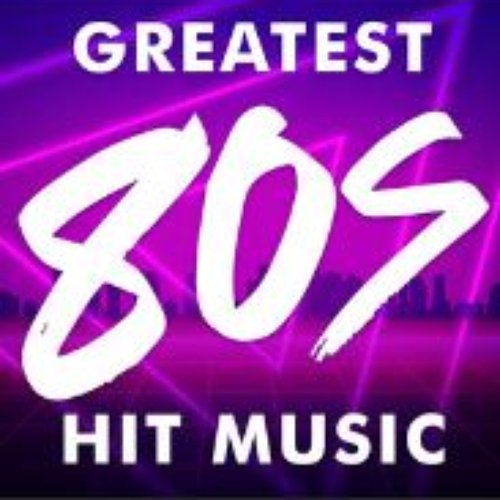 Greatest 80s Hit Music