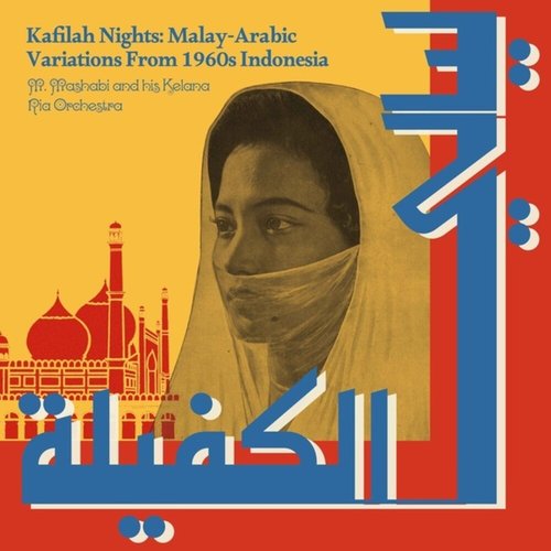 Kafilah Nights: Malay-Arabic From 1960s Indonesia
