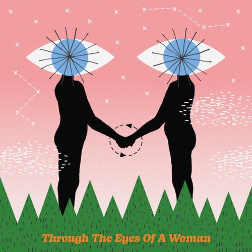 Through The Eyes Of A Woman