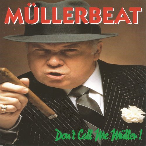 Don't Call Me Müller