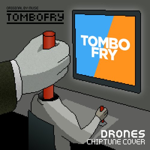 Drones Chiptune Cover