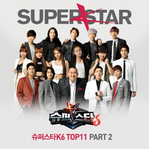 Syupeoseuta(Superstar) K6[슈퍼스타K6] TOP11 PART 2