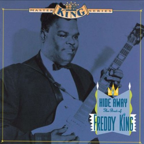 Hide Away: The Best of Freddie King