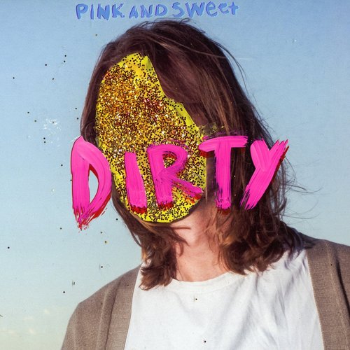 Dirty