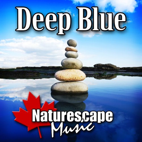 Deep Blue (Nature Sound with Music)