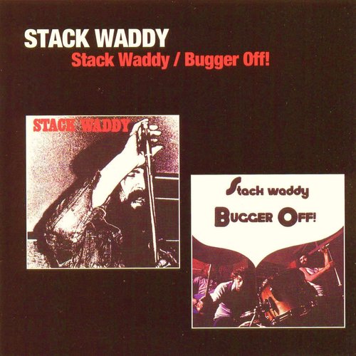 Stack Waddy / Bugger Off! — Stack Waddy | Last.fm