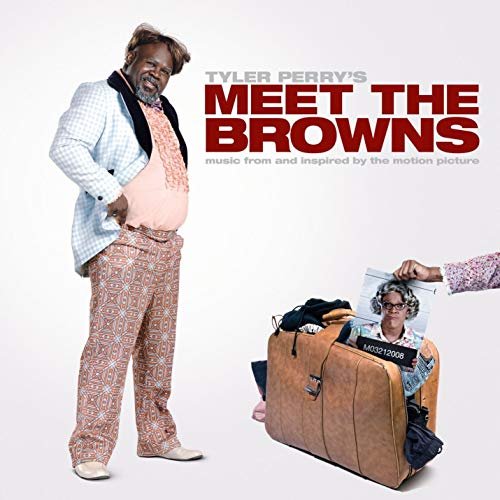 Meet the Browns (Music from and Inspired By the Motion Picture)