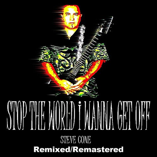 Stop The World I Wanna Get Off - Remixed Remastered