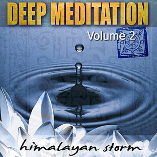 Deep Meditation Vol. 2 - Himalayan Storm