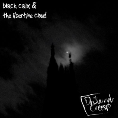 Black Calx & The Libertine Cloud