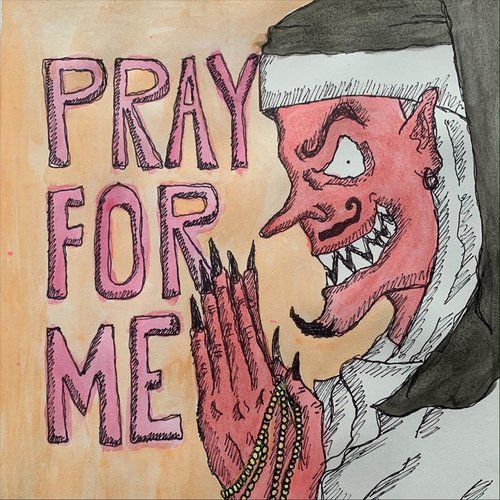 Pray for Me - Single