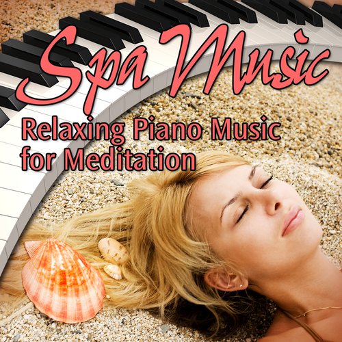 Spa Music - Relaxing Piano Music for Meditation