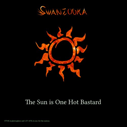 The Sun is One Hot Bastard