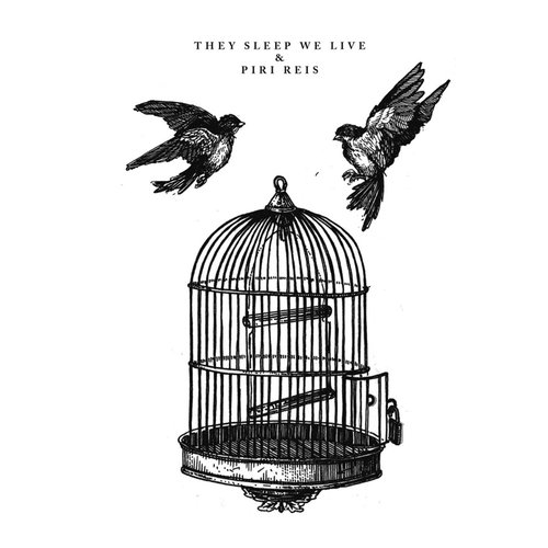 Piri Reis / They Sleep We Live split