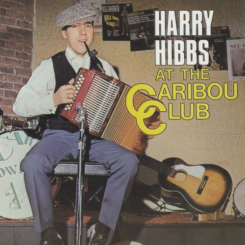 Harry Hibbs At the Caribou Club